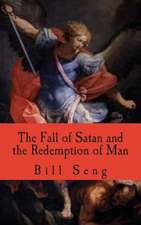 The Fall of Satan and the Redemption of Man