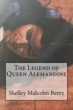 The Legend of Queen Alemandine