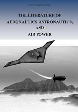 The Literature of Aeronautics, Astronautics, and Air Power