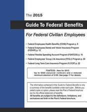 The 2015 Guide to Federal Benefits for Federal Civilian Employees