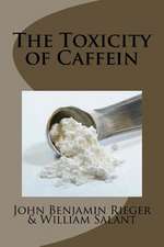 The Toxicity of Caffein