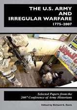 The U.S. Army and Irregular Warfare 1775-2007