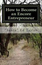 How to Become an Encore Entrepreneur