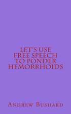 Let's Use Free Speech to Ponder Hemorrhoids