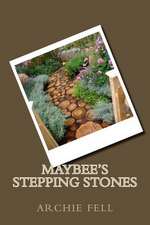 Maybee's Stepping Stones