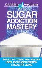 Sugar Addiction Mastery