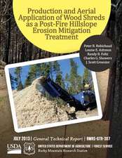 Production and Aerial Applicatin of Wood Shreds as a Post-Fire Hillscope Erosion Mitigation Treatment