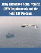 Army Unmanned Aerial Vehicle (Uav) Requirements and the Joint Uav Program