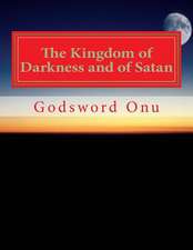 The Kingdom of Darkness and of Satan