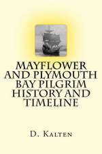 Mayflower and Plymouth Bay Pilgrim History and Timeline