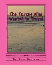 The Turkey Who Wanted to Travel