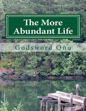 The More Abundant Life