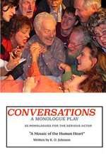 Conversations, a Monologue Play