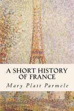 A Short History of France