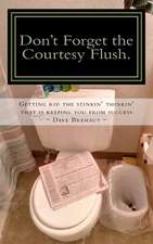 Don't Forget the Courtesy Flush.