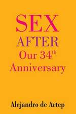 Sex After Our 34th Anniversary