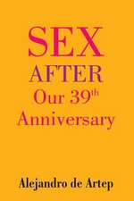 Sex After Our 39th Anniversary