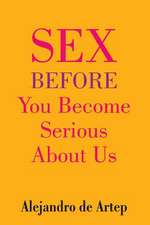 Sex Before You Become Serious about Us