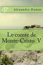 Le Comte de Monte-Cristo V