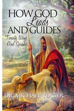 How God Leads & Guides!