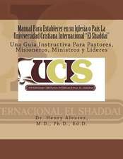 Manual Para Establecer En Su Iglesia O Pais La Univiversidad Cristiana Internacional 