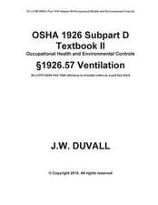 OSHA 1926 Subpart D Textbook II 1926.57 Ventilation