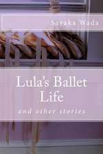 Lula's Ballet Life