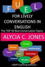 Fuel for Lively Conversations in English