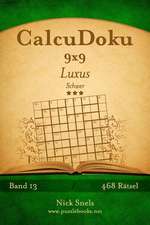 Calcudoku 9x9 Luxus - Schwer - Band 13 - 468 Ratsel