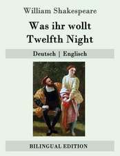 Was Ihr Wollt / Twelfth Night