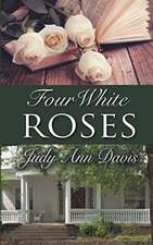 Four White Roses