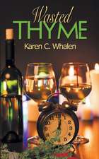 Whalen, K: Wasted Thyme