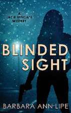 Lipe, B: BLINDED SIGHT