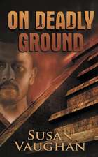 On Deadly Ground