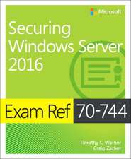 Zacker, C: Exam Ref 70-744 Securing Windows Server 2016