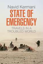 State of Emergency – Travels in a Troubled World