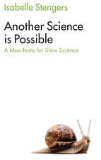 Another Science is Possible – Manifesto for a Slow Science