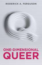 One–Dimensional Queer