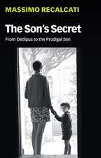 The Son′s Secret – From Oedipus to the Prodigal Son