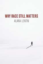 Why Race Still Matters