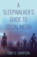 A Sleepwalker′s Guide to Social Media