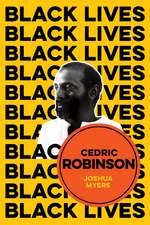 Cedric Robinson: The Time of the Black Radical Tradition