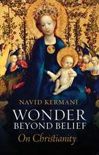 Wonder Beyond Belief – On Christianity