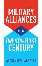 Military Alliances in the Twenty–First Century