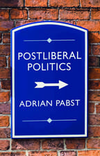 Postliberal Politics: The Coming Communitarian Con sensus