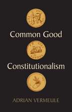 Common Good Constitutionalism