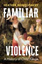 Familiar Violence – A History of Child Abuse