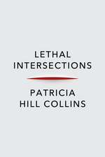 Lethal Intersections – Race, Gender, and Violence