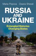 Russia and Ukraine – Entangled Histories, Diverging States