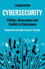 Cybersecurity: Politics, Governance and Conflict i n Cyberspace